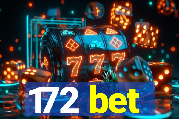 172 bet